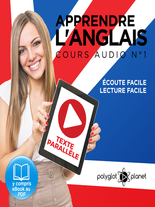 Title details for Apprendre l'Anglais - Écoute Facile - Lecture Facile: Texte Parallèle Cours Audio, Volume 1 by Polyglot Planet - Available